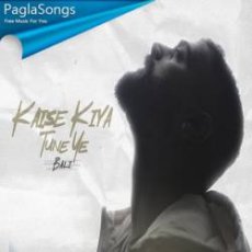 Kaise Kiya Tune Ye Mp3 Kaise Kiya Tune Ye Mp3